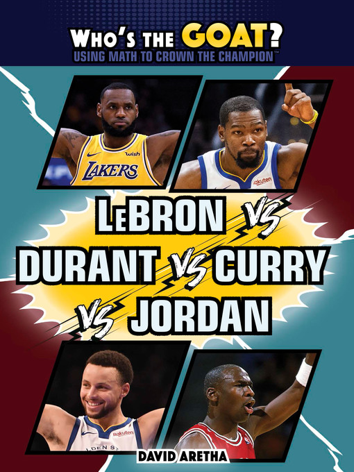 Title details for LeBron vs. Durant vs. Curry vs. Jordan by David Aretha - Wait list